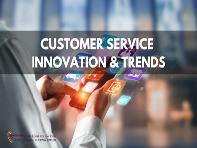 ทิศทางและนวัตกรรมยุคใหม่สำหรับงานบริการ - Customer Service Innovation & Trends