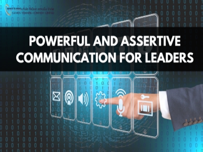 การสื่อสารที่ทรงพลังแบบผู้นำยุคใหม่ - Powerful and Assertive Communication for Leaders