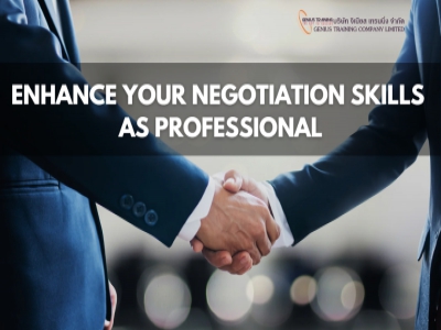 ยกระดับทักษะการเจรจาต่อรองให้เป็นมืออาชีพ - Enhance Your Negotiation Skills as Professional