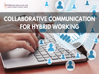 การสื่อสารเพื่อการทำงานร่วมกันสู่ความสำเร็จ - Collaborative Communication for Hybrid Working