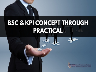 BSC & KPI จากแนวคิดสู่วิธีปฏิบัติ - BSC & KPI CONCEPT THROUGH PRACTICAL